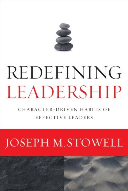Joseph M. Stowell - Redefining Leadership, E-bok