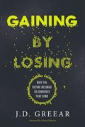 Gaining By Losing