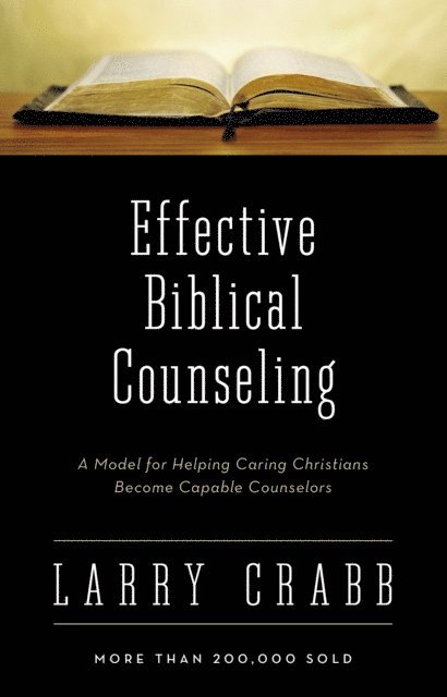 Larry Crabb - Effective Biblical Counseling, E-bok