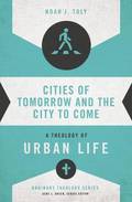 Cities of Tomorrow and the City to Come