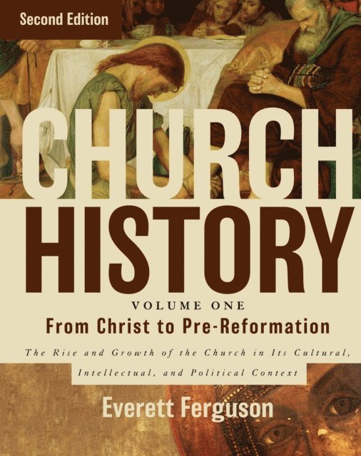 Everett Ferguson - Church History, Volume One: From Christ to the Pre-Reformation, E-bok