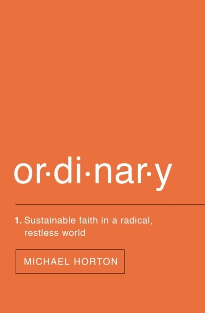 Michael Horton - Ordinary, E-bok