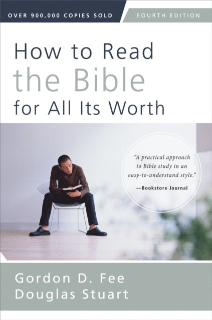 Douglas Stuart, Gordon D. Fee - How to Read the Bible for All Its Worth, E-bok