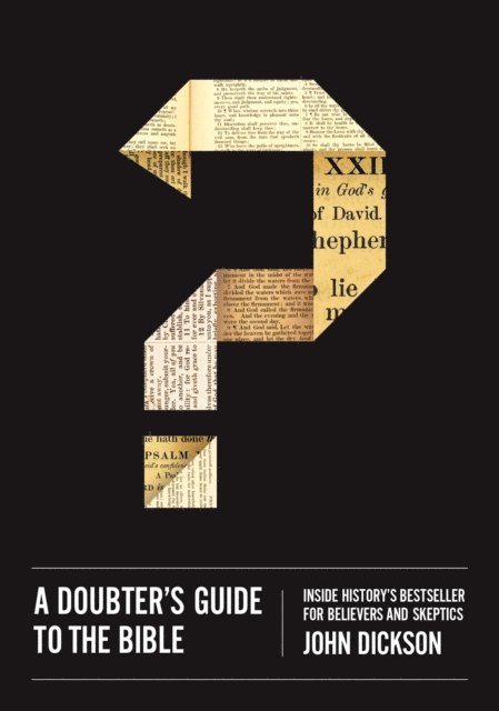 John Dickson - Doubter's Guide to the Bible, E-bok