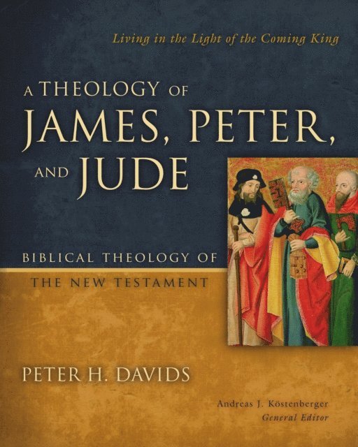 Peter H. Davids - Theology of James, Peter, and Jude, E-bok