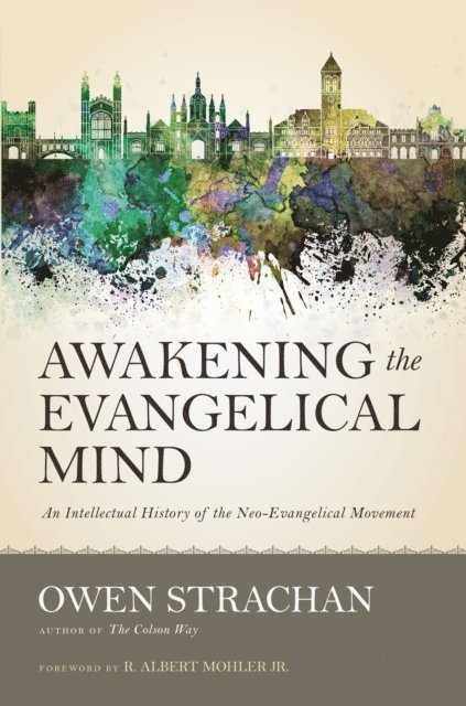 Owen Strachan - Awakening the Evangelical Mind, E-bok