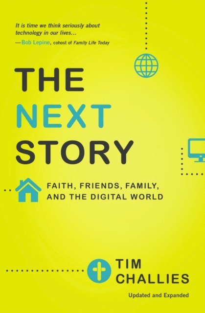 Tim Challies - Next Story, E-bok