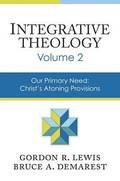 Integrative Theology: Volume 2