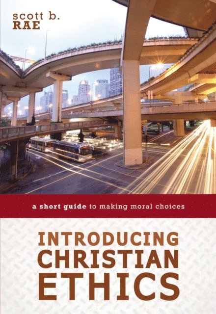 Scott Rae - Introducing Christian Ethics, E-bok