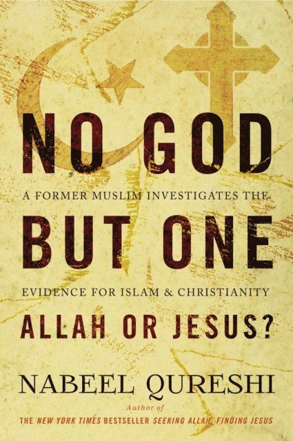 Nabeel Qureshi - No God but One: Allah or Jesus? (with Bonus Content), E-bok