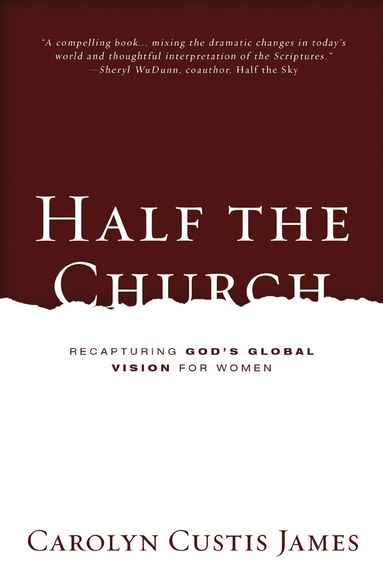 Half the Church by Carolyn Custis James