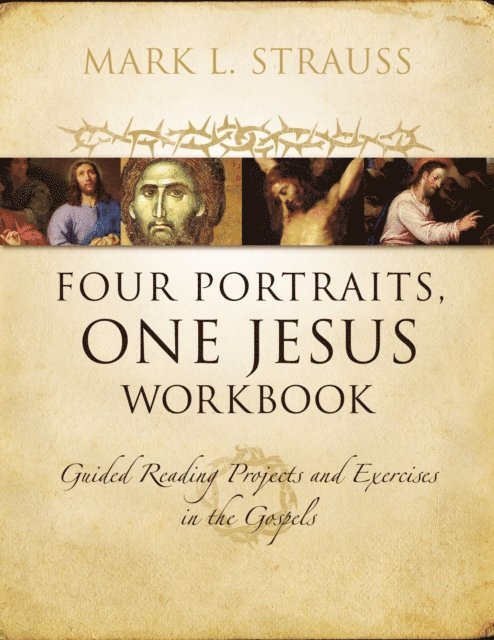 Mark L. Strauss - Four Portraits, One Jesus Workbook, E-bok