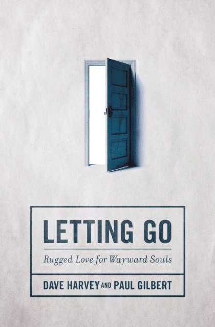 Paul Gilbert, Dave Harvey - Letting Go, E-bok