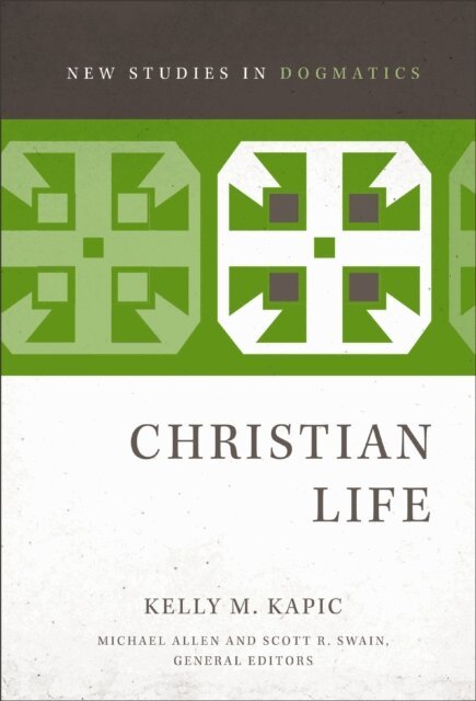 Kelly M. Kapic - Christian Life, E-bok