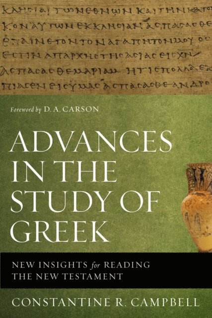 Constantine R. Campbell - Advances in the Study of Greek, E-bok