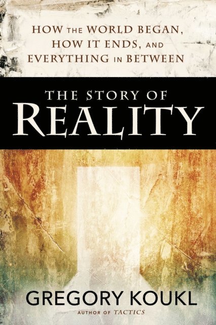 Gregory Koukl - Story of Reality, E-bok