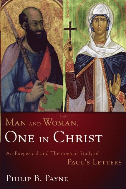 Philip Barton Payne - Man and Woman, One in Christ, E-bok