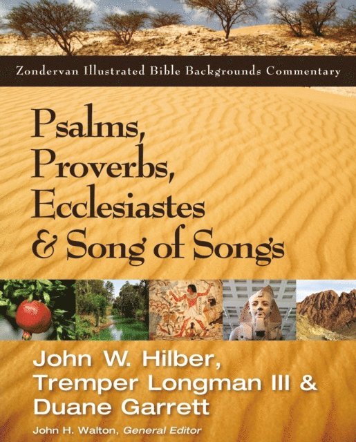 Duane Garrett, Tremper Longman III, John Hilber - Psalms, Proverbs, Ecclesiastes, and Song of Songs, E-bok