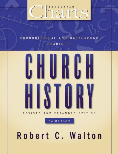 Robert C. Walton - Chronological and Background Charts of Church History, E-bok