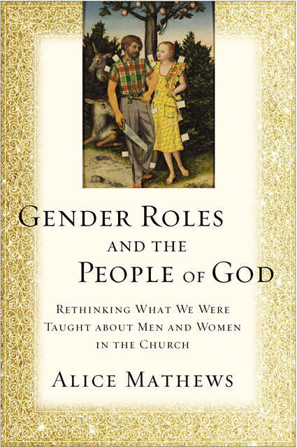 Alice Mathews - Gender Roles and the People of God, E-bok