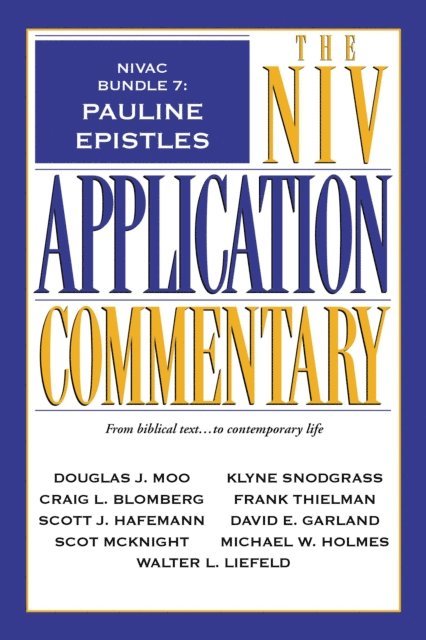 Walter L. Liefeld, Michael W. Holmes, Daniel Garland, Frank S. Thielman, Klyne Snodgrass, Scot McKnight, Scott J. Hafemann, Craig L. Blomberg, Douglas  J. Moo - NIVAC Bundle 7: Pauline Epistles, E-bok