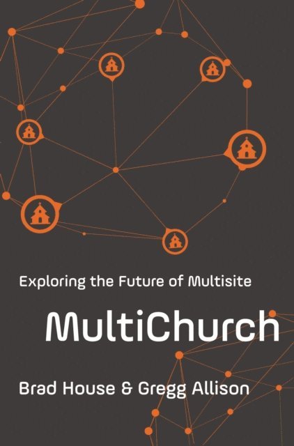 Gregg Allison, Brad House - MultiChurch, E-bok