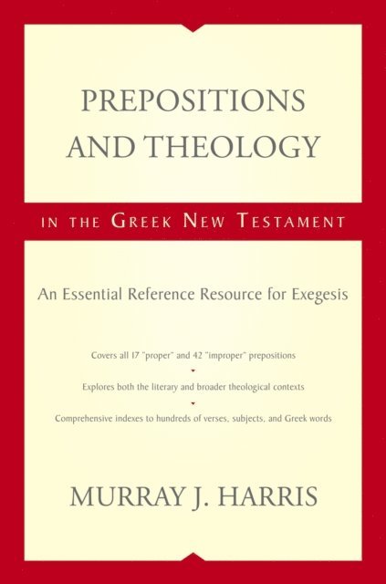 Murray J. Harris - Prepositions and Theology in the Greek New Testament, E-bok