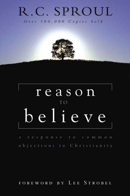 R.C. Sproul - Reason to Believe, E-bok