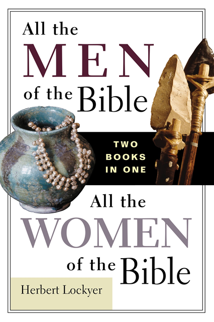Herbert Lockyer - All the Men of the Bible/All the Women of the Bible Compilation, E-bok