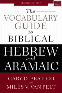 Vocabulary Guide to Biblical Hebrew and Aramaic