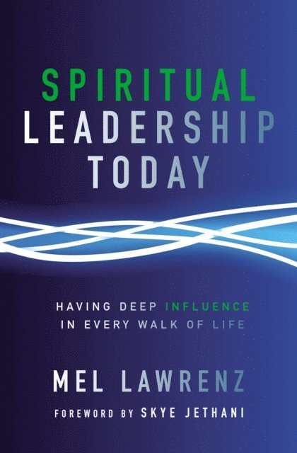 Mel Lawrenz - Spiritual Leadership Today, E-bok