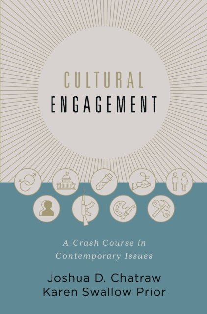 Karen Swallow Prior, Joshua D. Chatraw - Cultural Engagement, E-bok