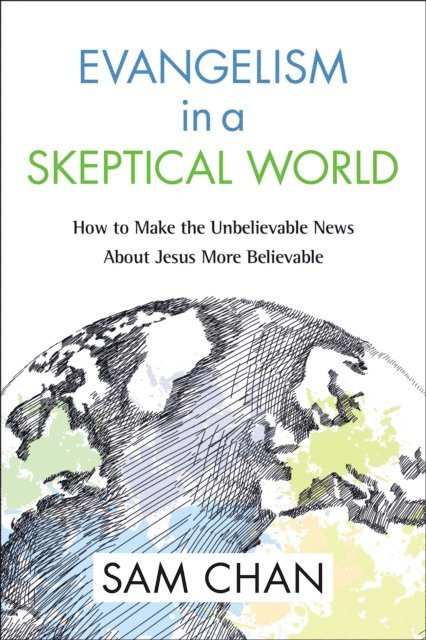 Sam Chan - Evangelism in a Skeptical World, E-bok