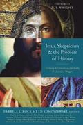 Jesus, Skepticism, and the Problem of History