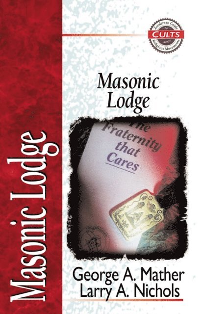 Larry A. Nichols, George Mather - Masonic Lodge, E-bok