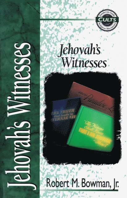 Robert M. Bowman Jr. - Jehovah's Witnesses, E-bok