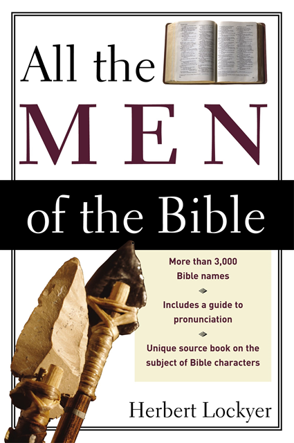 Herbert Lockyer - All the Men of the Bible, E-bok