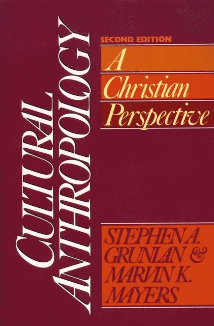 Marvin K. Mayers, Stephen A. Grunlan - Cultural Anthropology, E-bok
