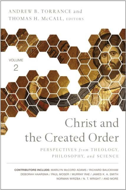 Zondervan, Thomas H. McCall, Andrew  B. Torrance - Christ and the Created Order, E-bok