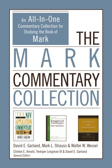 Walter W. Wessel, Mark L. Strauss, David E. Garland - Mark Commentary Collection, E-bok