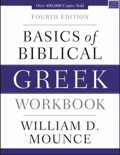 William D. Mounce - Basics of Biblical Greek Workbook, E-bok
