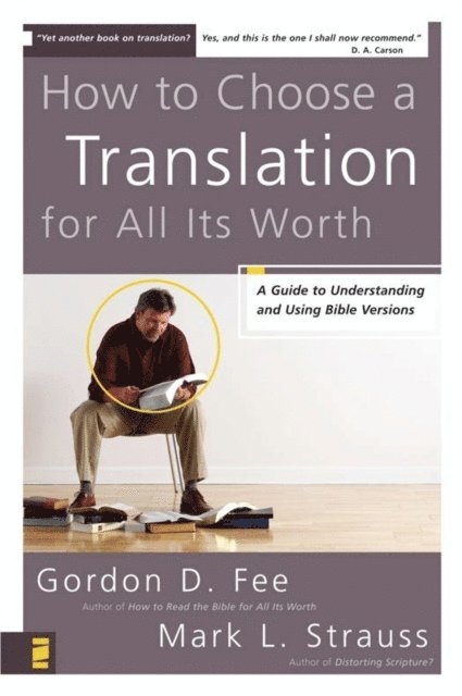 Mark L. Strauss, Gordon D. Fee - How to Choose a Translation for All Its Worth, E-bok