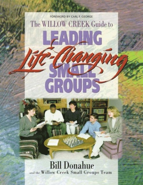 Bill Donahue - Leading Life-Changing Small Groups, E-bok