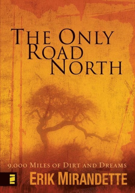 Erik Mirandette - Only Road North, E-bok. Tillgänglighet: Lägg i varukorg