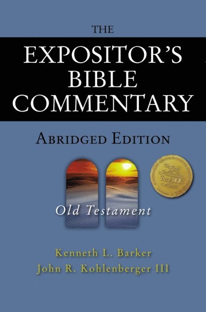 John R. Kohlenberger III, Kenneth L. Barker, Richard Polcyn, Verlyn Verbrugge - Expositor's Bible Commentary - Abridged Edition: Old Testament, E-bok