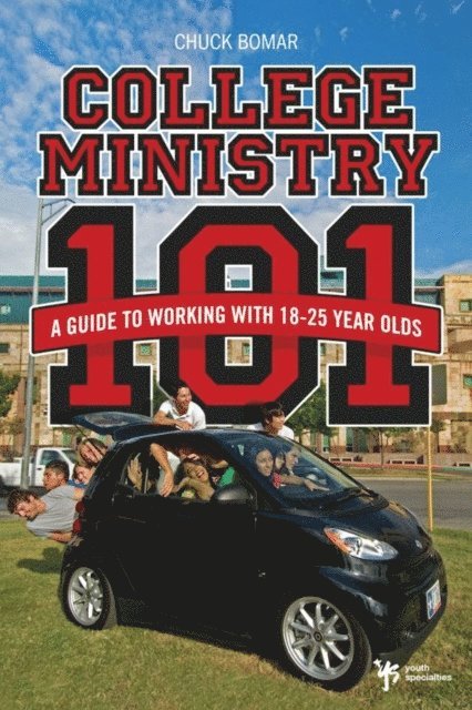 Chuck Bomar - College Ministry 101, E-bok