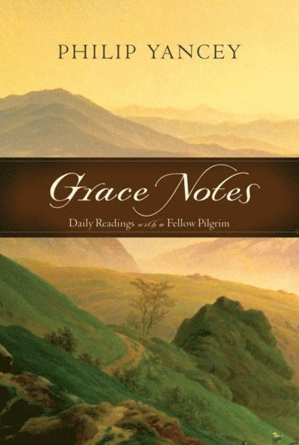 Philip Yancey - Grace Notes, E-bok