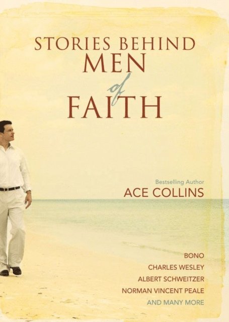 Ace Collins - Stories Behind Men of Faith, E-bok