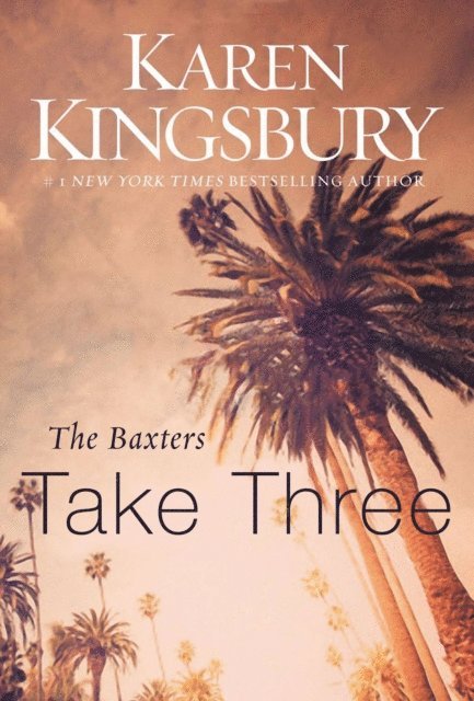 Karen Kingsbury - Baxters Take Three, E-bok