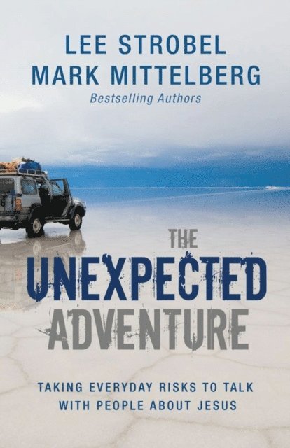 Mark Mittelberg, Lee Strobel - Unexpected Adventure, E-bok